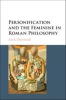 PERSONIFICATION AND THE FEMININE IN ROMAN PHILOSOPHY
