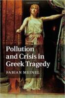 POLLUTION AND CRISIS IN GREEK TRAGEDY