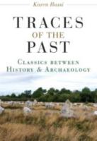 TRACES OF THE PAST: CLASSICS BETWEEN HISTORY AND ARCHAEOLOGY