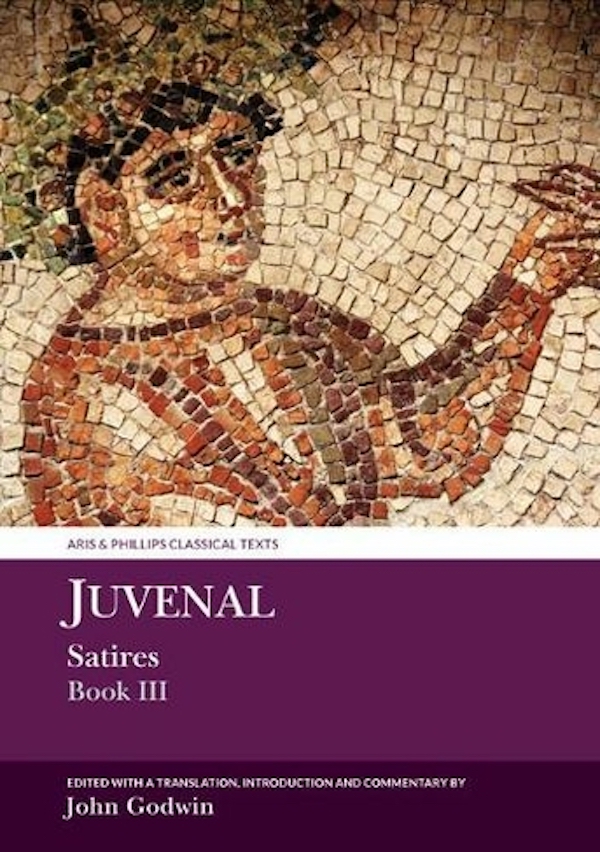 JUVENAL, SATIRES Book III | classicsforall.org.uk