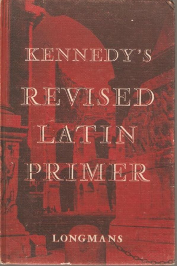 Kennedy's Revised Latin Primer