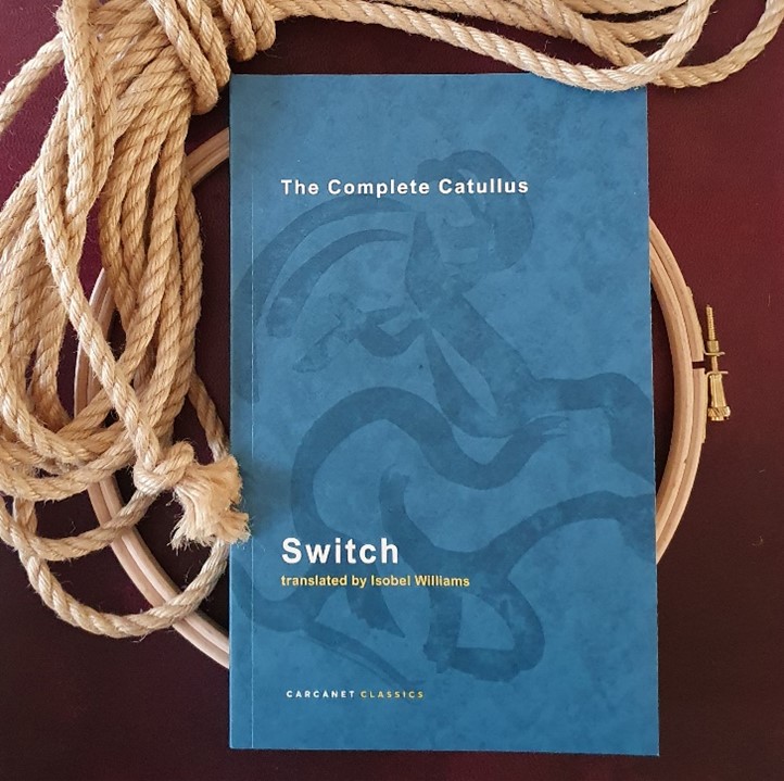 Switch: The Complete Catullus (Carcanet Classics, 2023)
