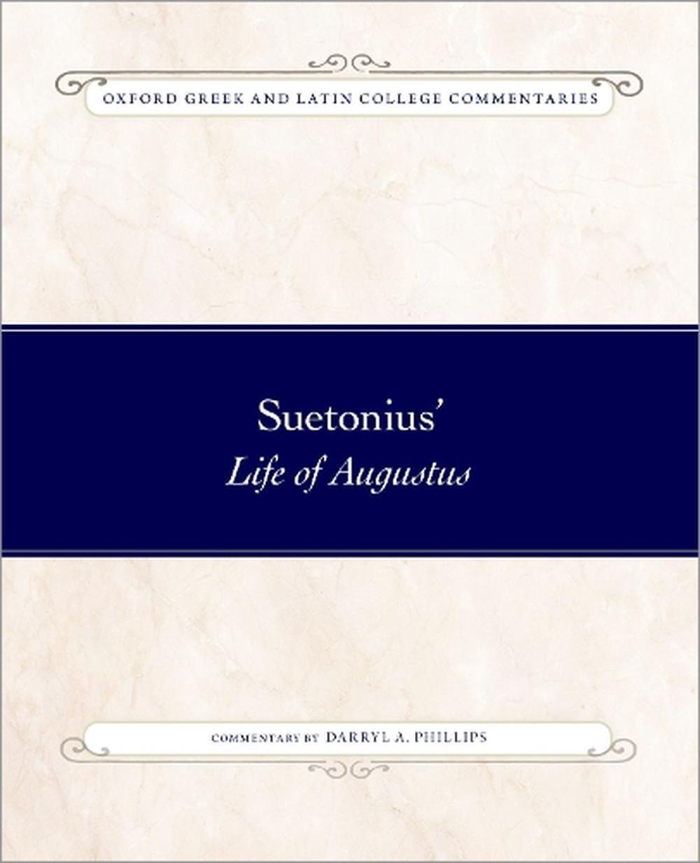 Suetonius' Life of Augustus by Darryl Phillips